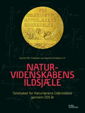 Naturvidenskabens ildsjæle - Selskabet for Naturlærens Udbredelse gennem 200 år